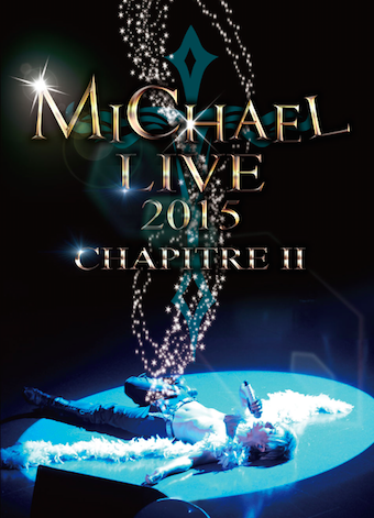 LIVE DVD「MICHAEL LIVE 2015 第二章」